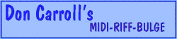 Don Carroll's MIDI-Riff-Bulge